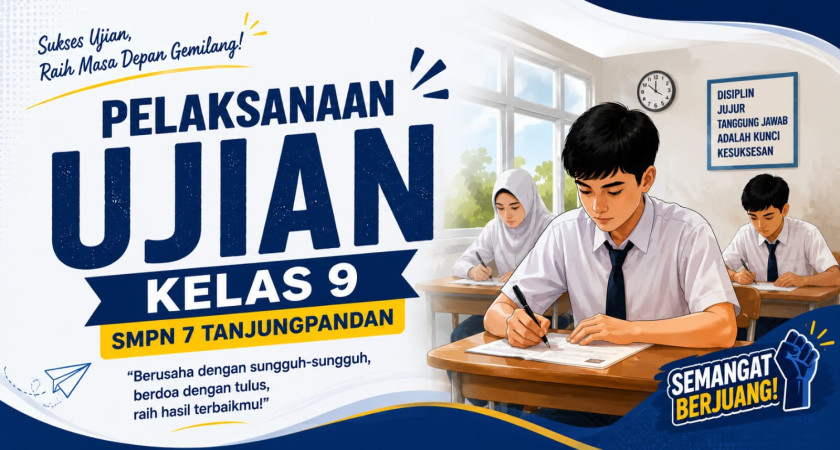 PELAKSANAAN UJIAN KELAS 9 SMPN 7 TANJUNGPANDAN BERLANGSUNG LANCAR DAN TERTIB